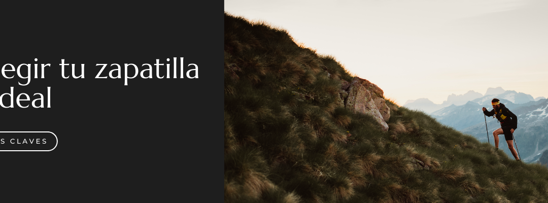 Como elegir tu zapatilla de trail ideal