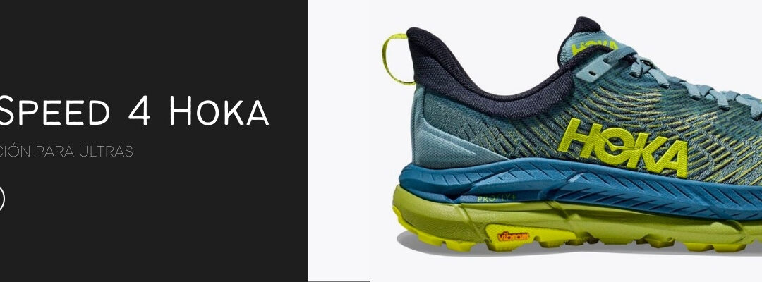 Zapatillas Hoka Mafate Speed 4: Características y vídeo