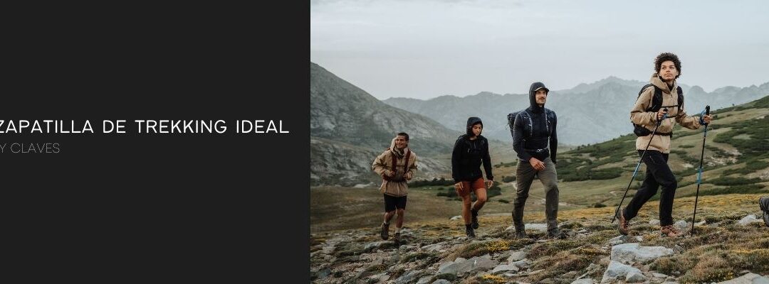 Cómo elegir mi zapatilla de trekking ideal