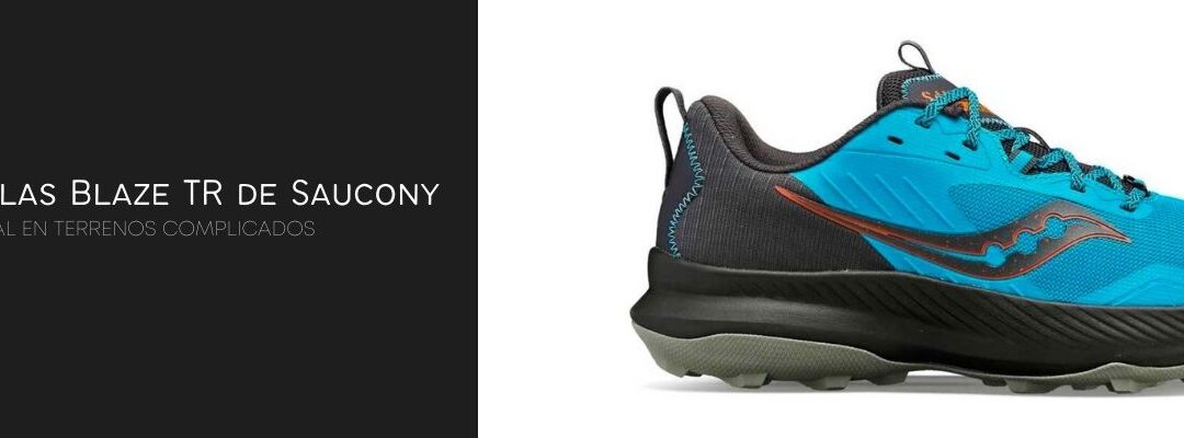 Descubre las nuevas zapatillas Blaze TR de Saucony